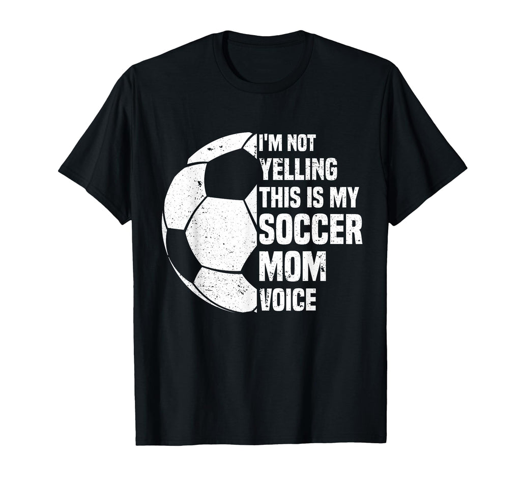Im Not Yelling This Is My Soccer Mom T-Shirt - Custom Art Print for Adults - T-Shirt, Sweatshirt, Hoodie