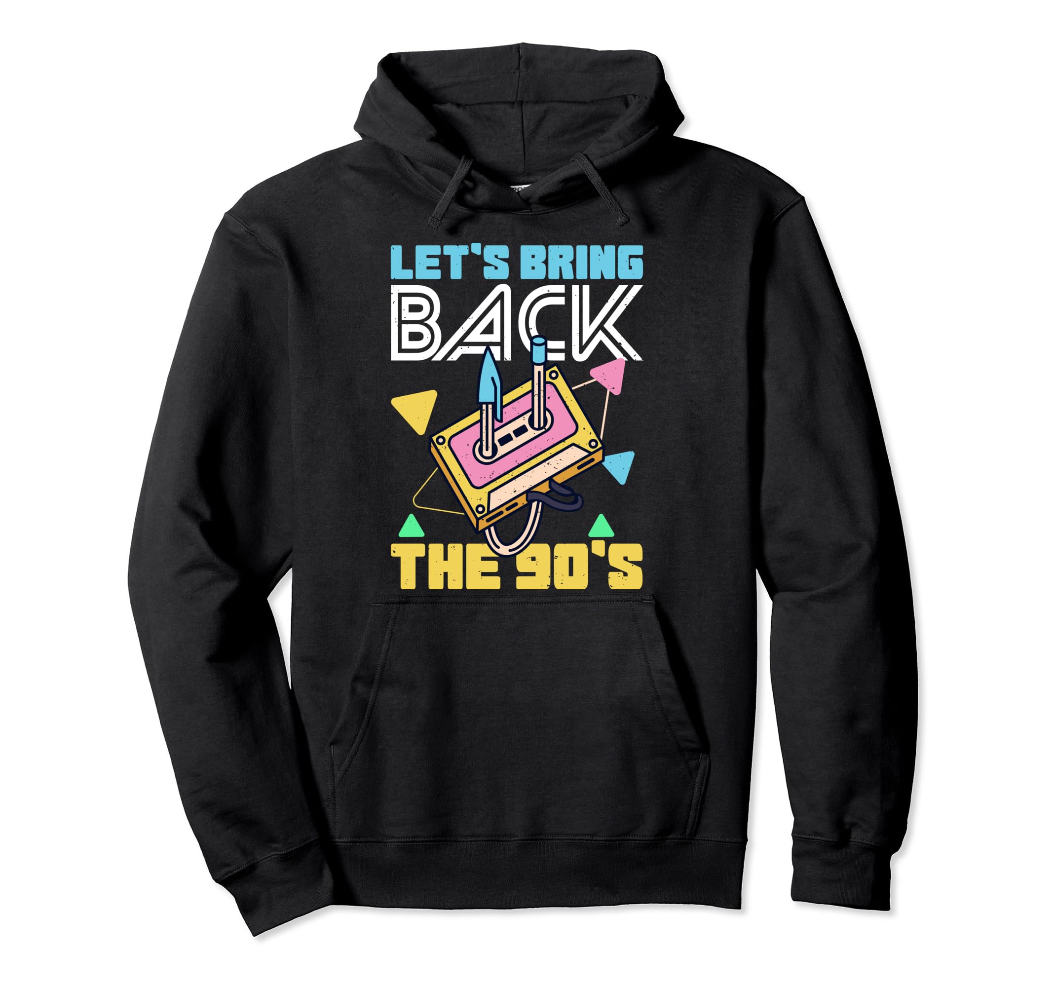 Bring Back 90S Nineties Party Cassette Hoodie - Graphic Print Men Women - T-Shirt, Sweatshirt, Hoodie