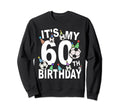 Funny Its My 60Th Birthday Hats Sweatshirt - Custom Art Print Men Women - T-Shirt, Sweatshirt, Hoodie