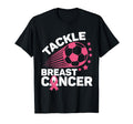 Tackle Breast Cancer Warrior Love T-Shirt - Unique Graphic Men Women - T-Shirt, Sweatshirt, Hoodie
