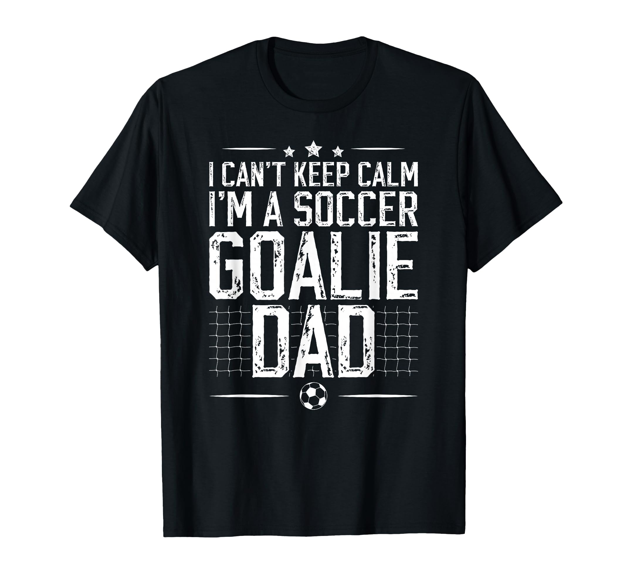 Im Soccer Goalie Dad Soccer Keeper Dad T-Shirt - Fun Novelty Design Unisex - T-Shirt, Sweatshirt, Hoodie