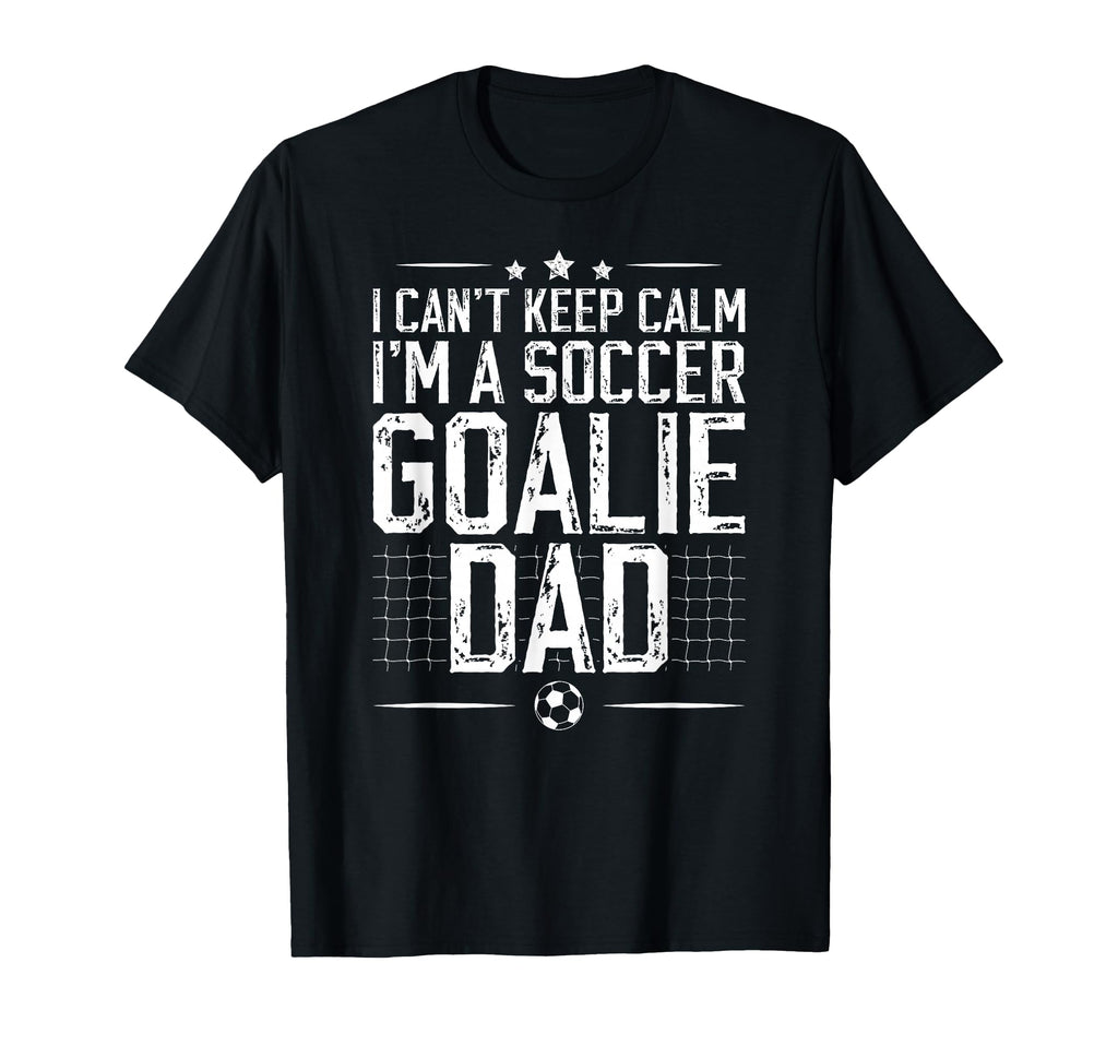 Im Soccer Goalie Dad Soccer Keeper T-Shirt - Aesthetic Graphic for Adults - T-Shirt, Sweatshirt, Hoodie