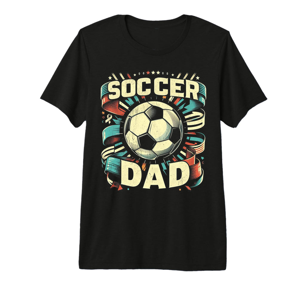 Soccer Dad Family Matching Dad T-Shirt - Casual Everyday Wear Unisex - T-Shirt, Sweatshirt, Hoodie