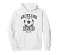 Sideline Dad Family Matching Soccer Dad Hoodie - Minimalist Print Unisex - T-Shirt, Sweatshirt, Hoodie