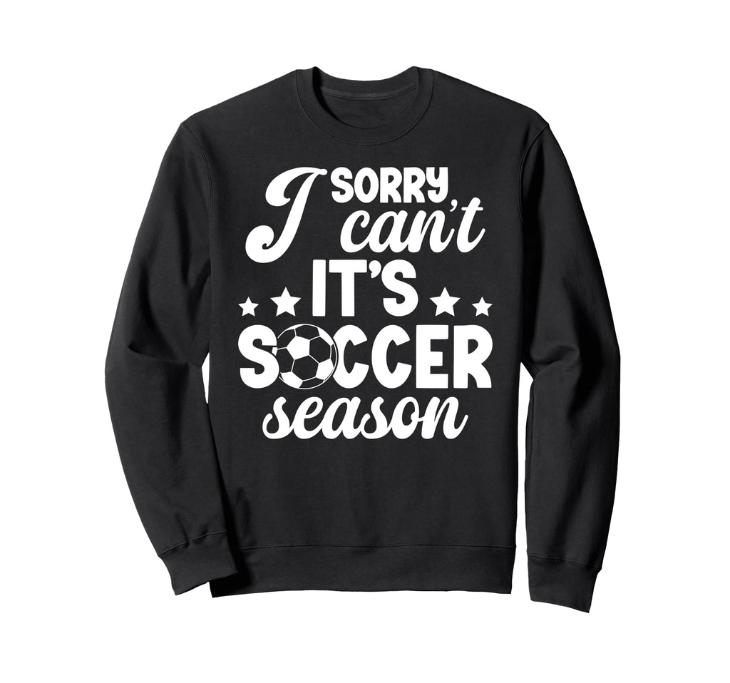 Its Soccer Season Soccer Game Sweatshirt - Aesthetic Graphic for Adults - T-Shirt, Sweatshirt, Hoodie