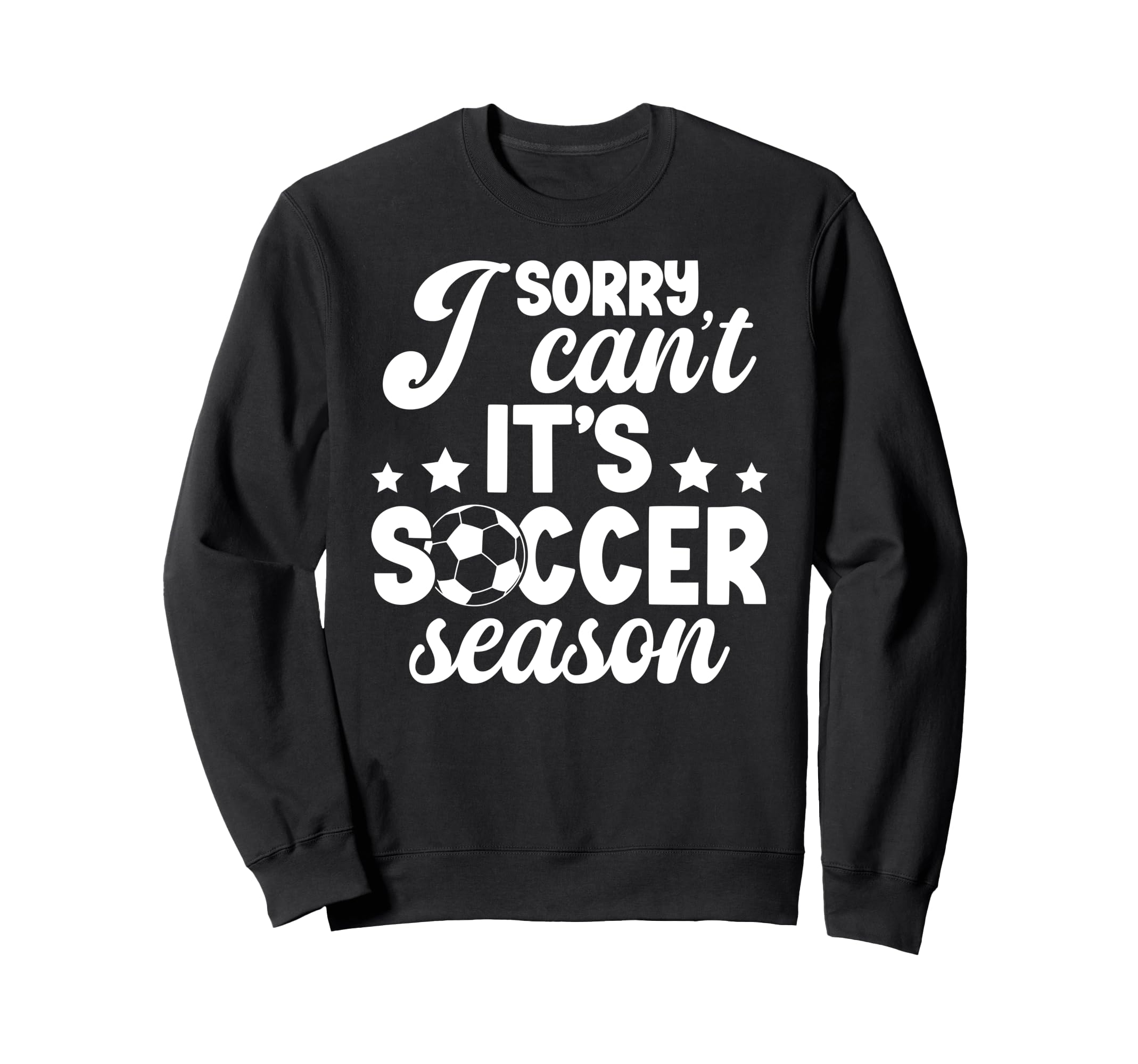 Its Soccer Season Soccer Game Sweatshirt - Aesthetic Graphic for Adults - T-Shirt, Sweatshirt, Hoodie
