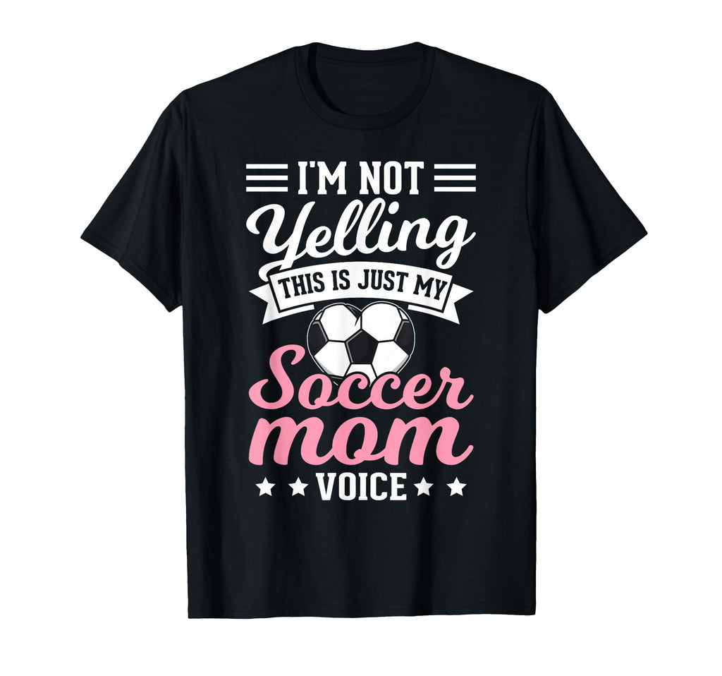 Im Not Yelling This Is My Soccer Mom T-Shirt - Custom Art Print for Adults - T-Shirt, Sweatshirt, Hoodie