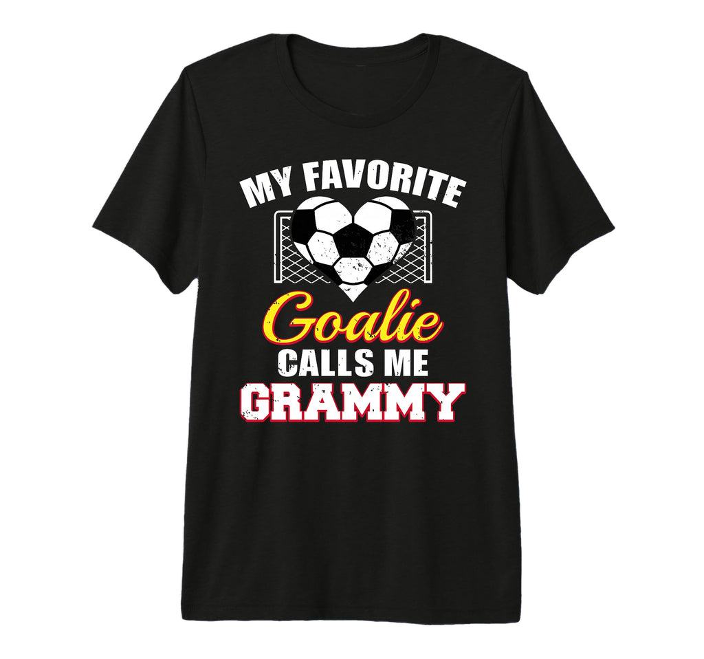 My Favorite Goalie Calls Me Grammy T-Shirt - Novelty Apparel Men Women - T-Shirt, Sweatshirt, Hoodie