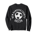 New Hanover County Soccer Distressed Sweatshirt - Unique Graphic Men Women - T-Shirt, Sweatshirt, Hoodie