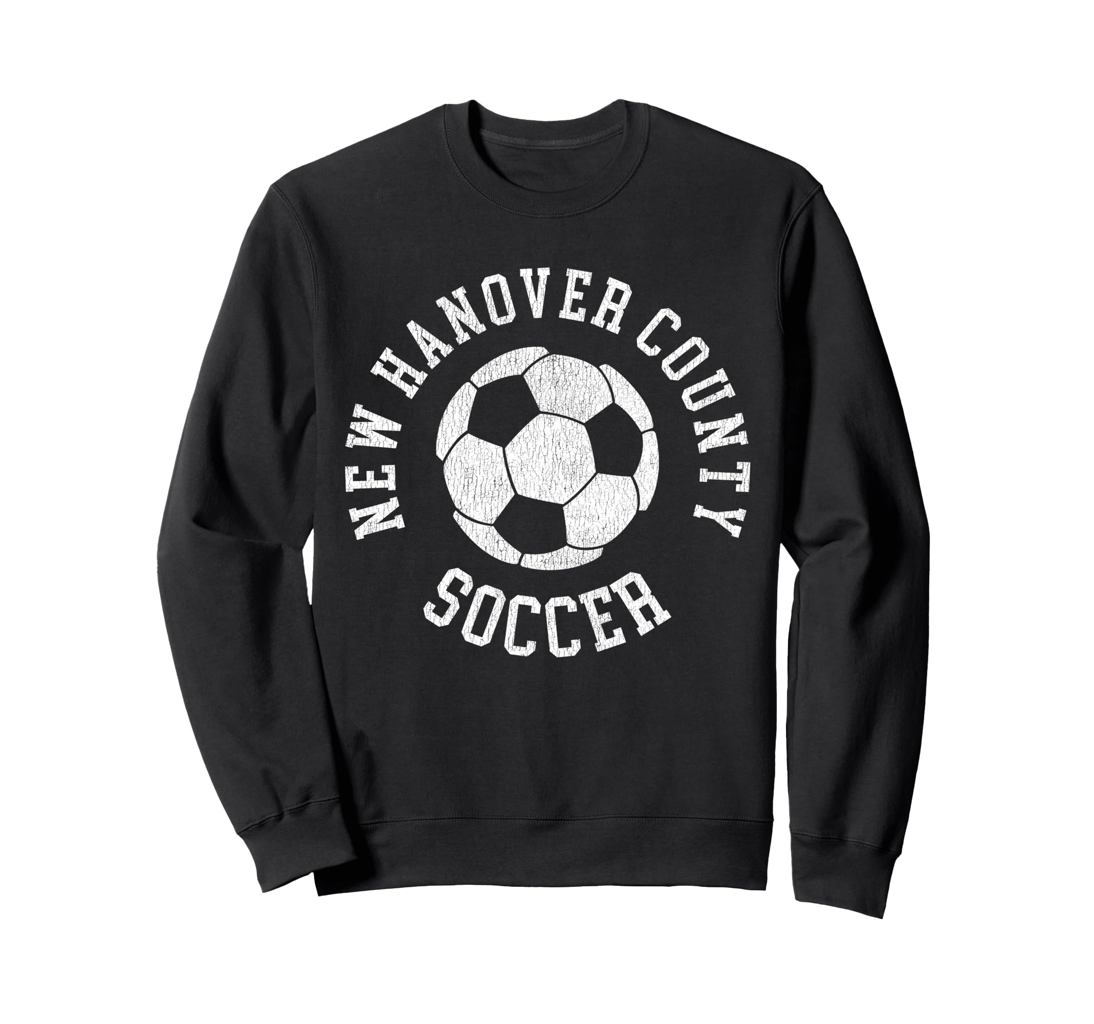 New Hanover County Soccer Distressed Sweatshirt - Unique Graphic Men Women - T-Shirt, Sweatshirt, Hoodie