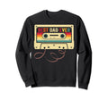 Best Dad Ever 80S Cassette Tape Sweatshirt - Novelty Apparel Unisex - T-Shirt, Sweatshirt, Hoodie