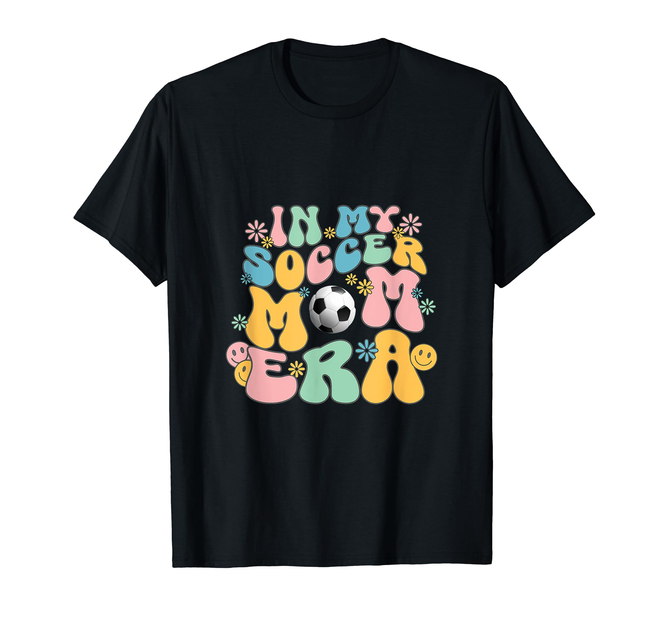 My Soccer Mom Era Groovy Soccer Mom Life T-Shirt - Graphic Print Unisex - T-Shirt, Sweatshirt, Hoodie