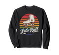 Let S Roll Roller Skating Skater Sweatshirt - Fun Novelty Design Men Women - T-Shirt, Sweatshirt, Hoodie