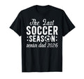 Last Soccer Season Soccer Senior Dad 2026 T-Shirt - Novelty Apparel Unisex - T-Shirt, Sweatshirt, Hoodie
