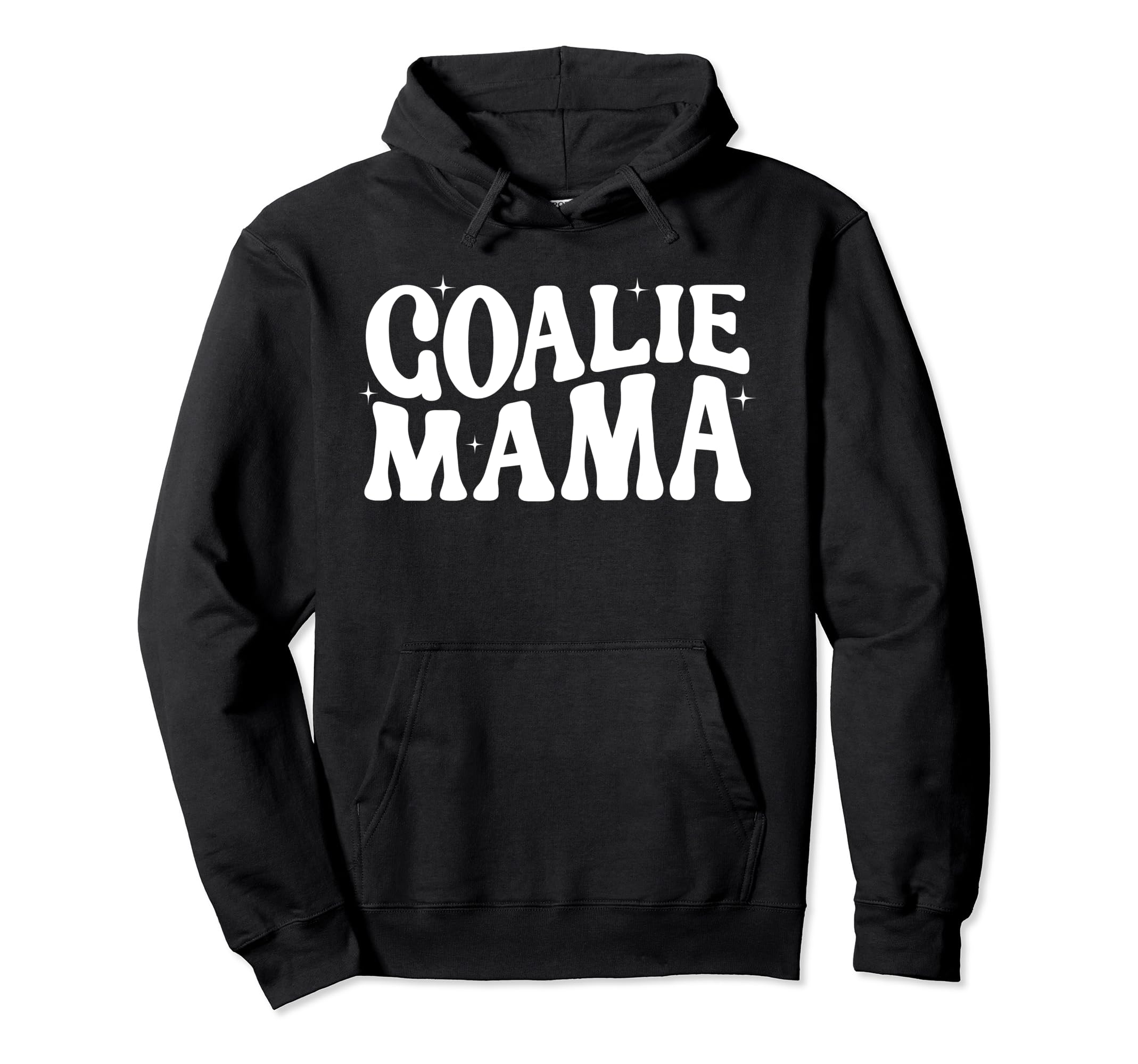 Goalie Mama Goalie Mom Lacrosse Soccer Hoodie - Streetwear Style Men Women - T-Shirt, Sweatshirt, Hoodie