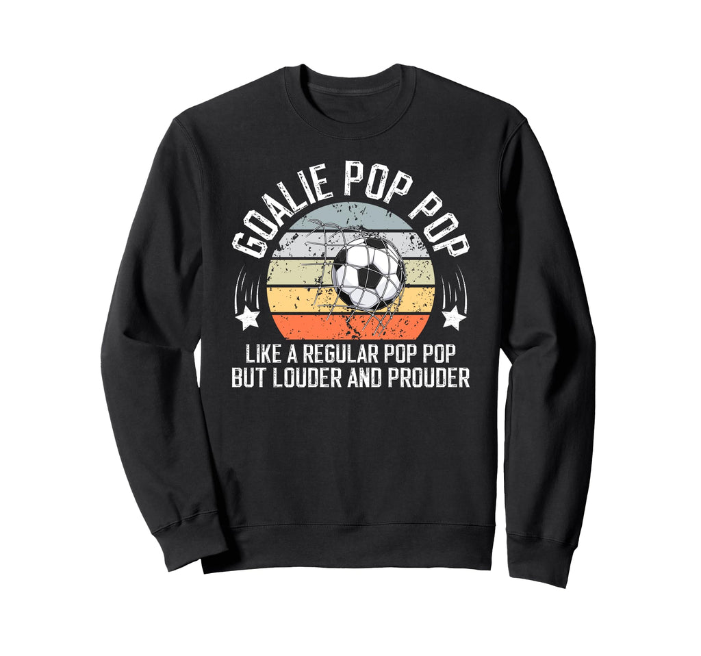 Soccer Goalie Pop Pop Definition Sweatshirt - Fun Novelty Design Unisex - T-Shirt, Sweatshirt, Hoodie