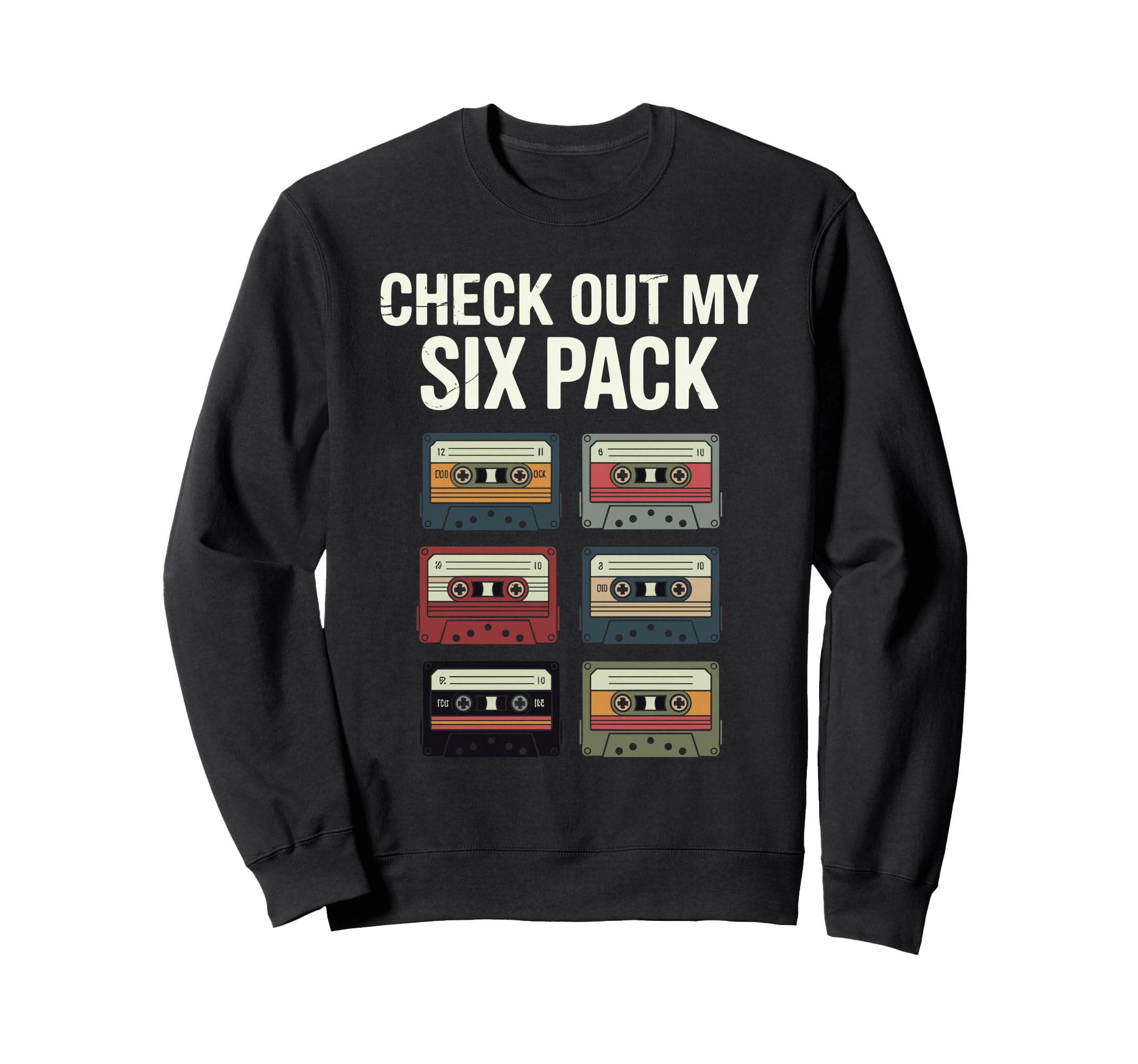 Check Out My Six Pack Cassette Sweatshirt - Casual Everyday Wear Unisex - T-Shirt, Sweatshirt, Hoodie