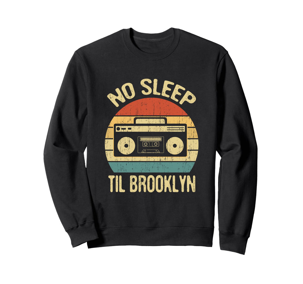 No Sleep Til Brooklyn Old Sweatshirt - Casual Everyday Wear for Adults - T-Shirt, Sweatshirt, Hoodie