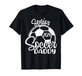 Senior Soccer Daddy 2024 Class 2024 T-Shirt - Fun Novelty Design Men Women - T-Shirt, Sweatshirt, Hoodie