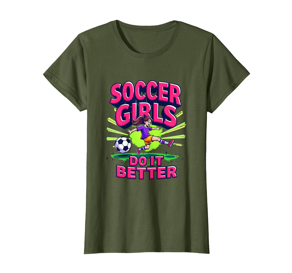 Soccer Do It Better Bold Statement T-Shirt - Streetwear Style Men Women - T-Shirt, Sweatshirt, Hoodie