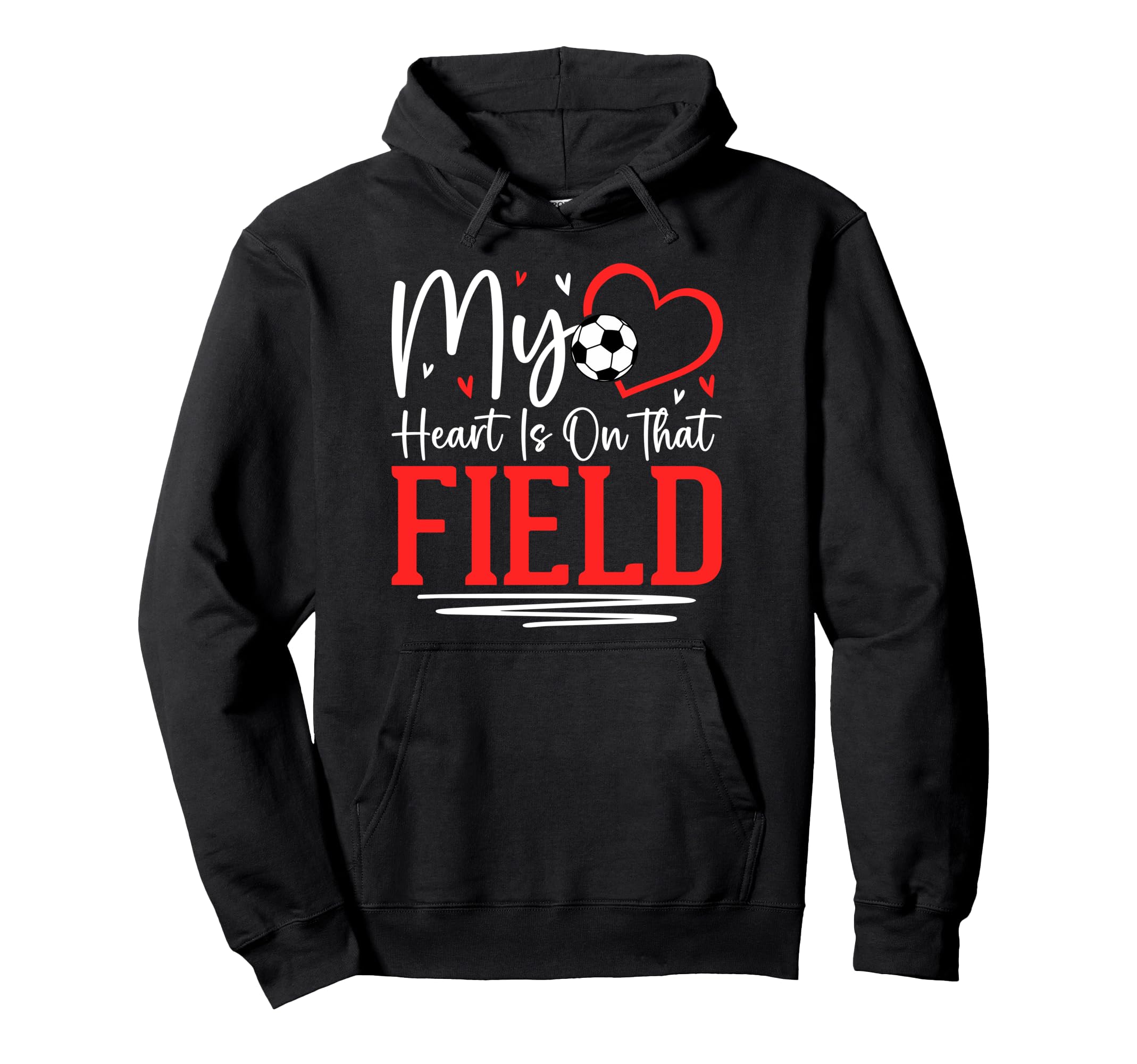 My Heart Is That Field Soccer Ball Gift Hoodie - Unique Graphic Men Women - T-Shirt, Sweatshirt, Hoodie