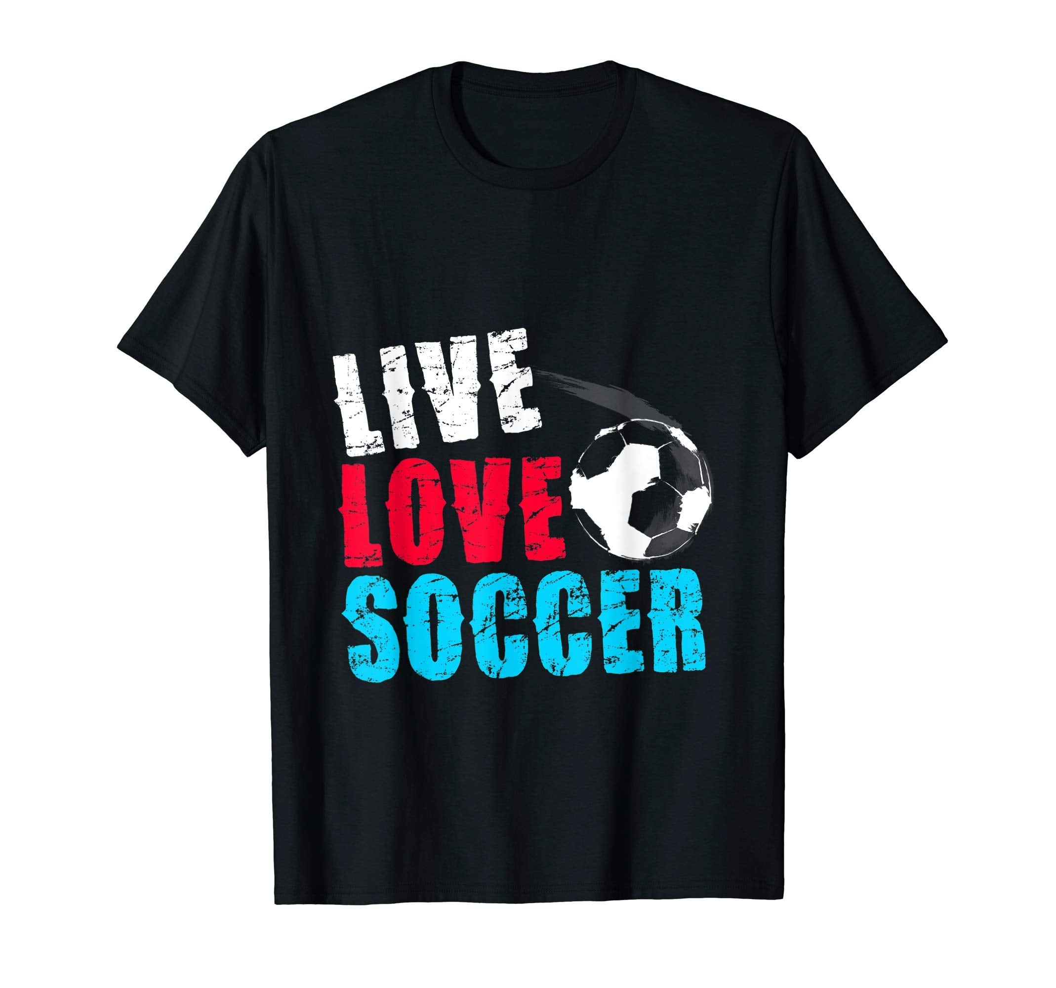 Live Love Soccer Sports Soccer Players T-Shirt - Aesthetic Graphic Unisex - T-Shirt, Sweatshirt, Hoodie