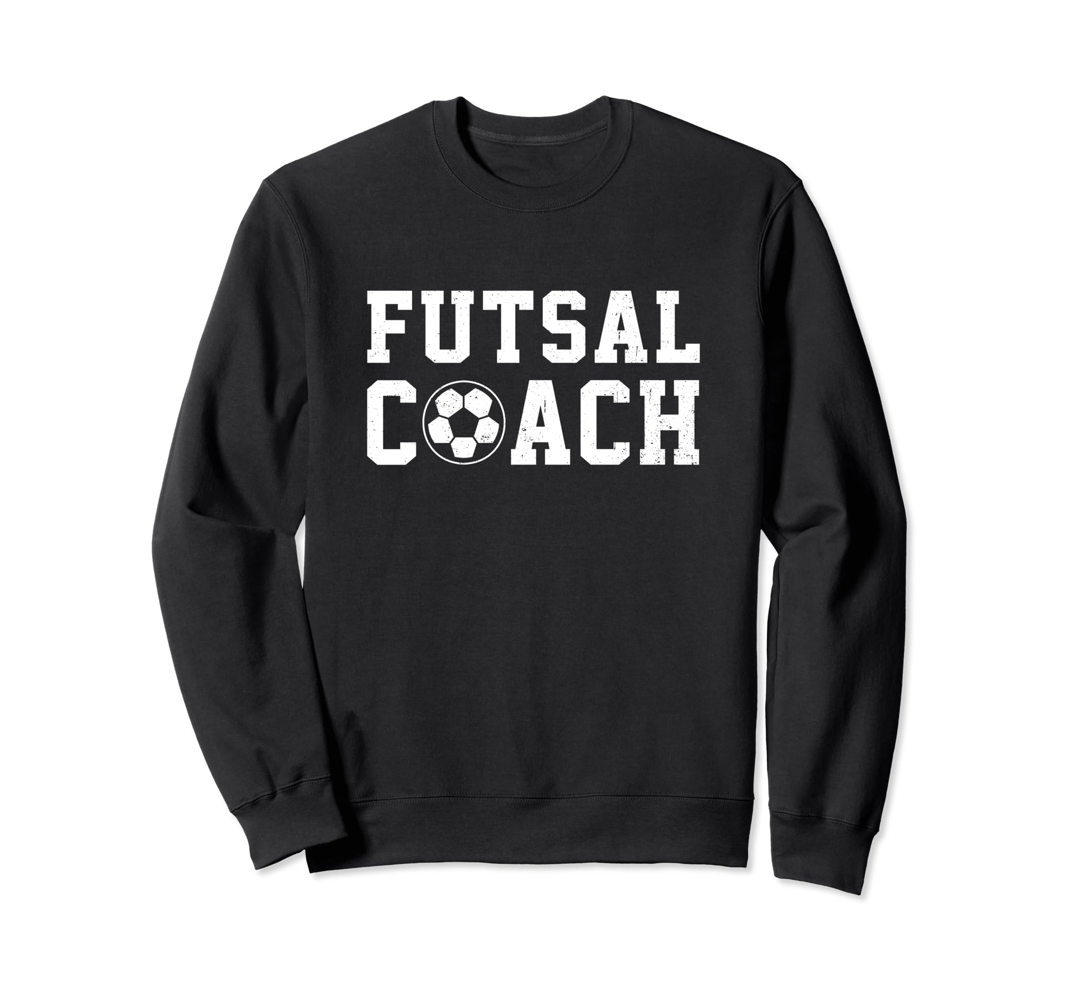 Futsal Coach Indoor Soccer Sweatshirt - Fun Novelty Design Men Women - T-Shirt, Sweatshirt, Hoodie