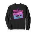 Born 80S Audio Cassette Tape Mixtape Sweatshirt - Unique Graphic Unisex - T-Shirt, Sweatshirt, Hoodie