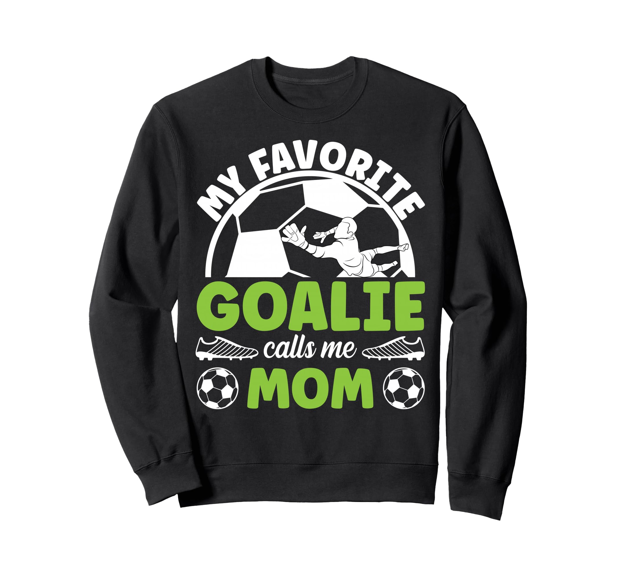 Soccer Goalkeeper Mom Soccer Sweatshirt - Custom Art Print Men Women - T-Shirt, Sweatshirt, Hoodie