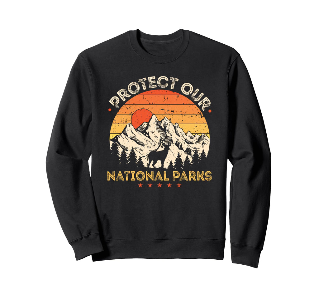 Protect Our National Parks Mountains Sweatshirt - Trendy Graphic Unisex - T-Shirt, Sweatshirt, Hoodie