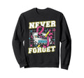 Funny Never Forget Cassette Tape Sweatshirt - Streetwear Style Men Women - T-Shirt, Sweatshirt, Hoodie