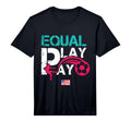 Equal Pay Equal Play Womens Rights T-Shirt - Unique Graphic for Adults - T-Shirt, Sweatshirt, Hoodie