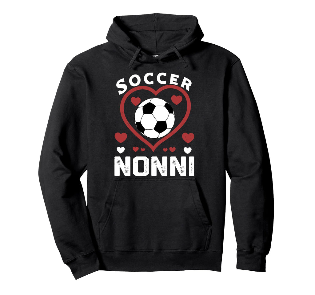 Soccer Nonni Heart Nonni Soccer Hoodie - Fun Novelty Design for Adults - T-Shirt, Sweatshirt, Hoodie