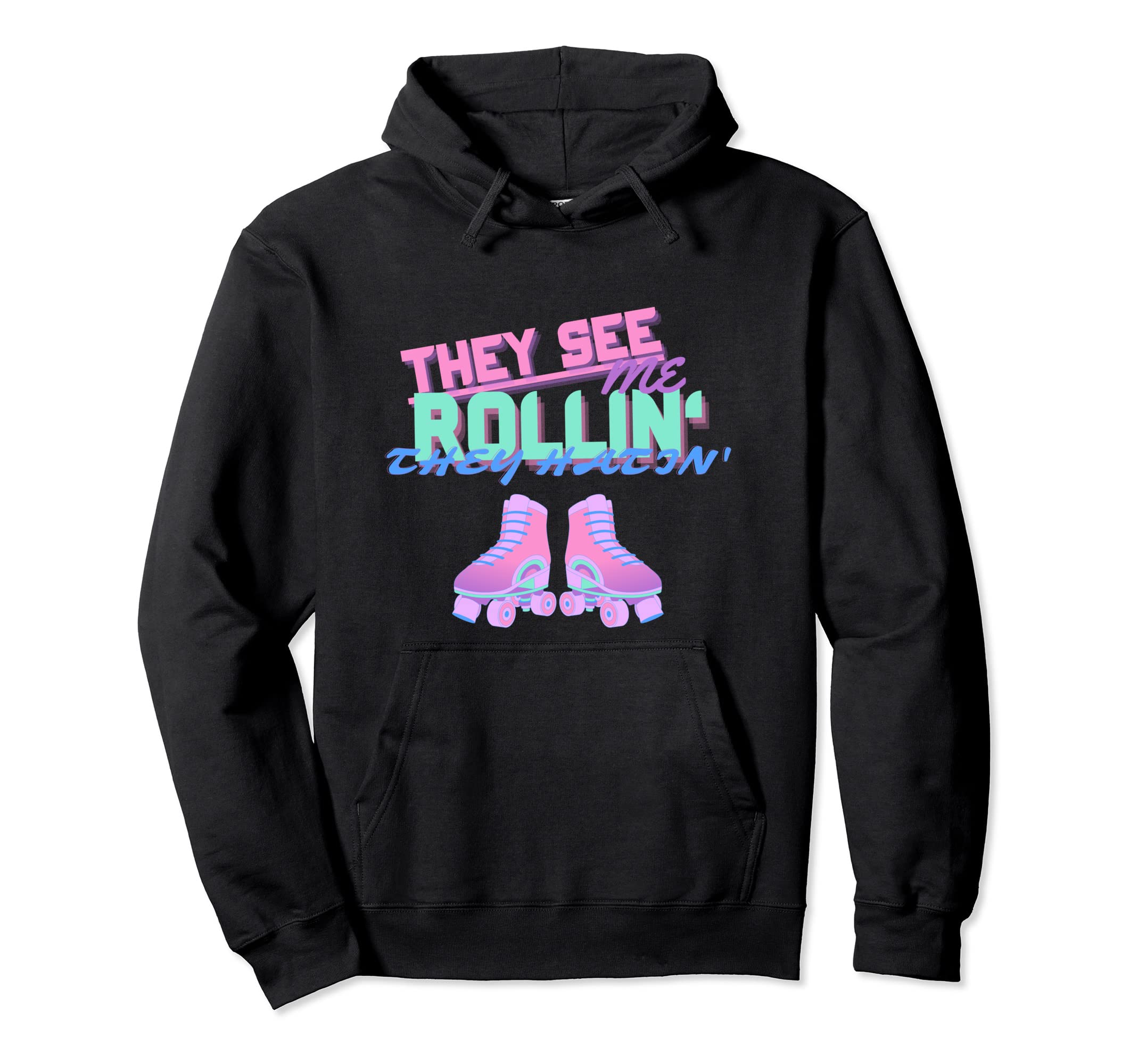 Roller Skate Funny 70S 80S Skating Hoodie - Aesthetic Graphic for Adults - T-Shirt, Sweatshirt, Hoodie