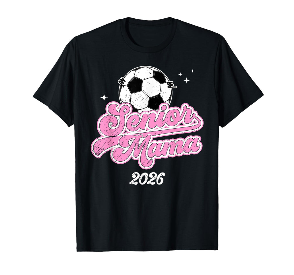 Soccer Senior Mama 2026 Soccer Senior T-Shirt - Custom Art Print Unisex - T-Shirt, Sweatshirt, Hoodie