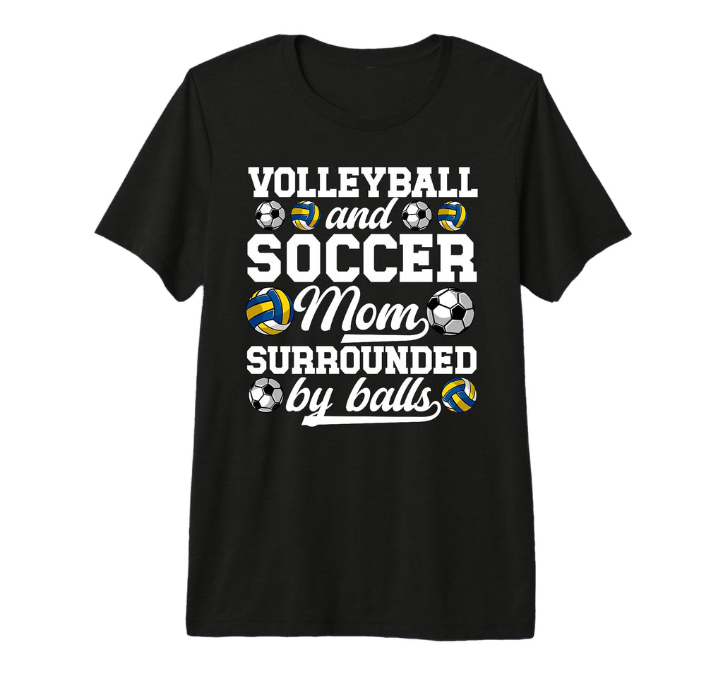 Soccer And Volleyball Mom Funny Soccer T-Shirt - Minimalist Print Unisex - T-Shirt, Sweatshirt, Hoodie