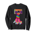 Rollerskates Funny 80S Roller Sweatshirt - Fun Novelty Design Men Women - T-Shirt, Sweatshirt, Hoodie