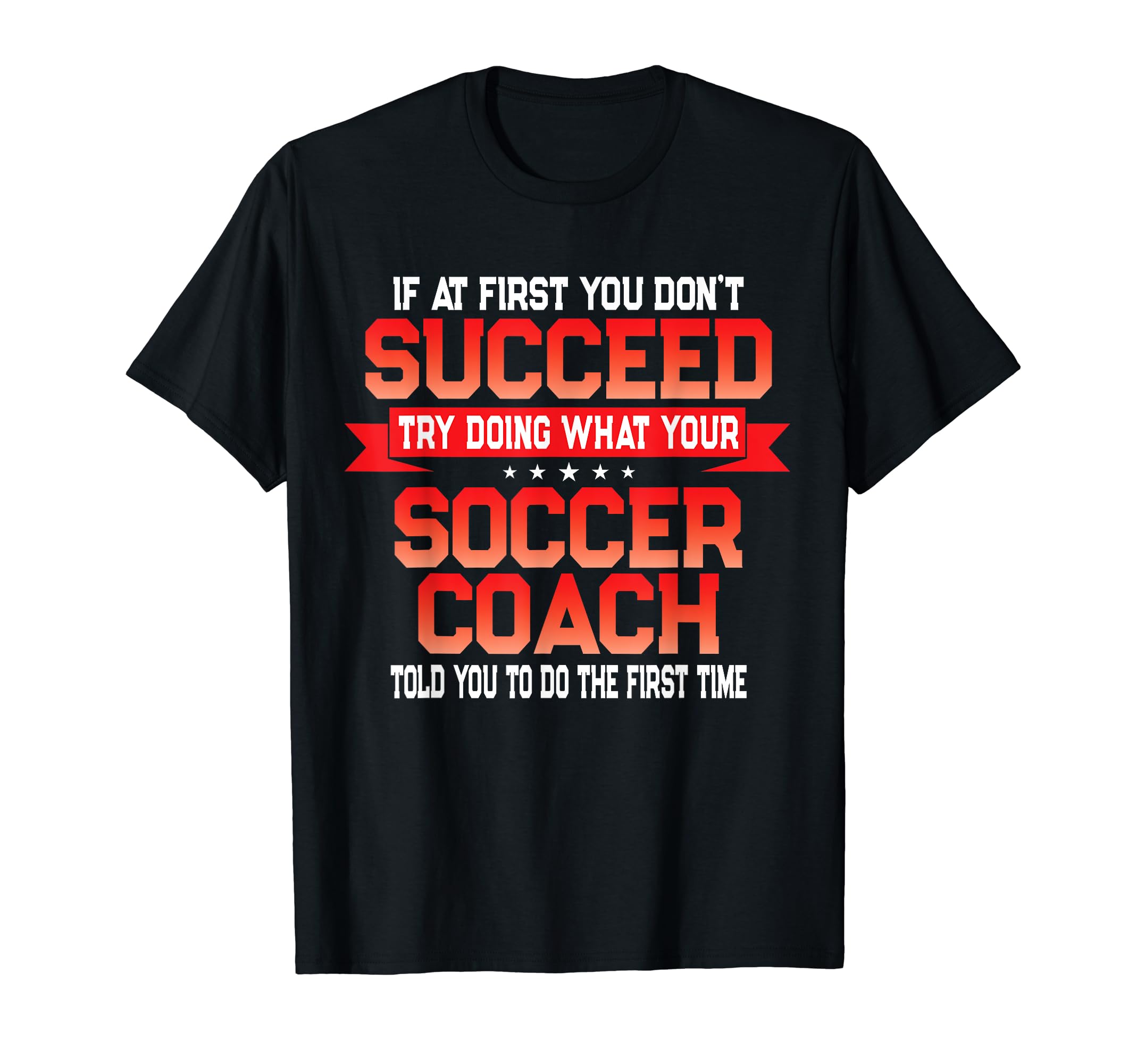 Funny Soccer Coach Fun Soccer Coaches T-Shirt - Custom Art Print Men Women - T-Shirt, Sweatshirt, Hoodie