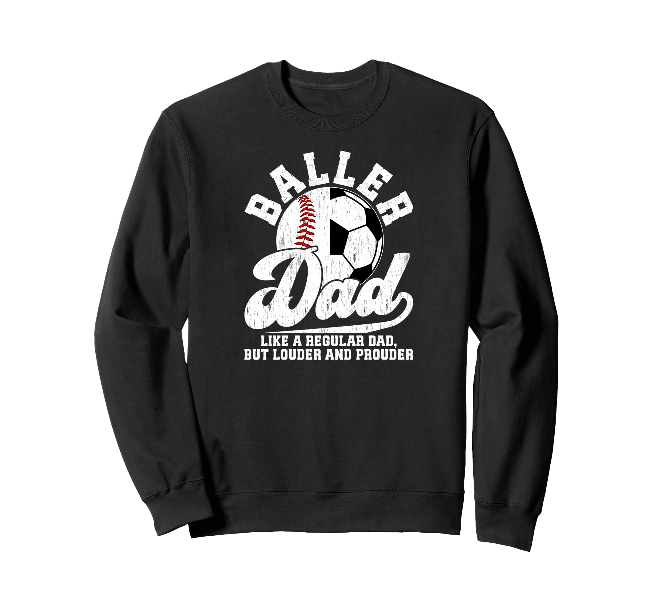Baller Dad Definition Soccer Sweatshirt - Graphic Print for Adults - T-Shirt, Sweatshirt, Hoodie