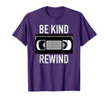 Vhs Be Kind Rewind Novelty T-Shirt - Fun Novelty Design Men Women - T-Shirt, Sweatshirt, Hoodie