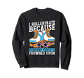 Funny Skates Skater Roller Skating Sweatshirt - Trendy Graphic Unisex - T-Shirt, Sweatshirt, Hoodie