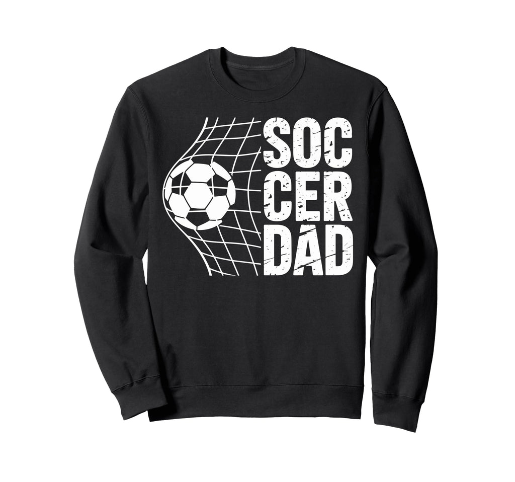 Soccer Dad Ball Net Sport Football Sweatshirt - Trendy Graphic Unisex - T-Shirt, Sweatshirt, Hoodie