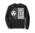 Soccer Dad Ball Net Sport Football Sweatshirt - Trendy Graphic Unisex - T-Shirt, Sweatshirt, Hoodie