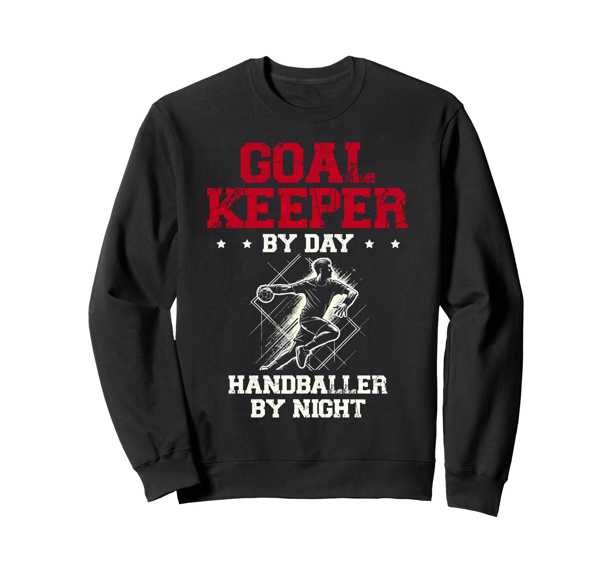 Goalkeeper Day Handballer Sweatshirt - Casual Everyday Wear Men Women - T-Shirt, Sweatshirt, Hoodie