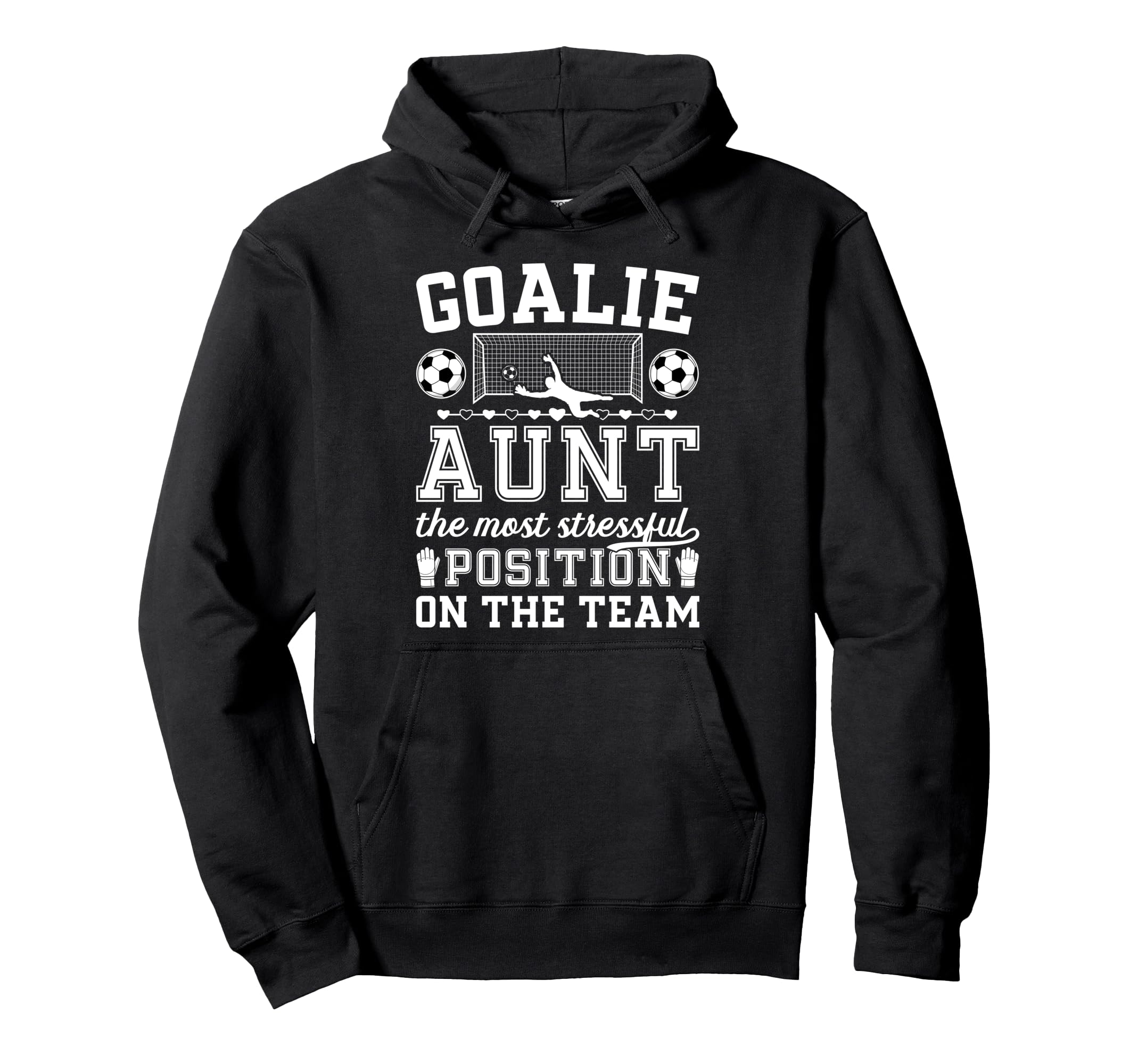 Funny Soccer Goalie Aunt Soccer Keeper Hoodie - Trendy Graphic for Adults - T-Shirt, Sweatshirt, Hoodie