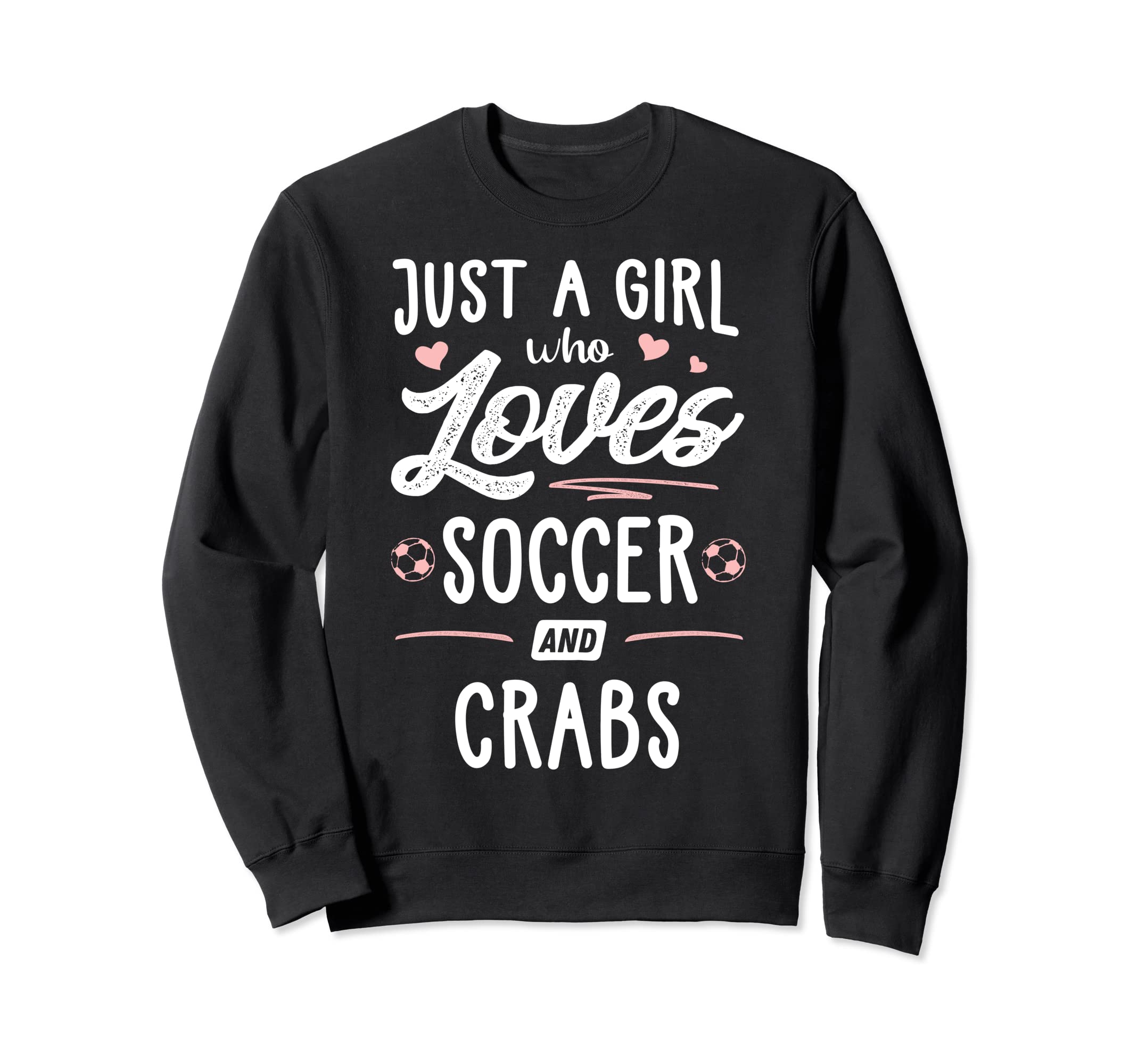 Just Who Loves Soccer And Sweatshirt - Casual Everyday Wear for Adults - T-Shirt, Sweatshirt, Hoodie