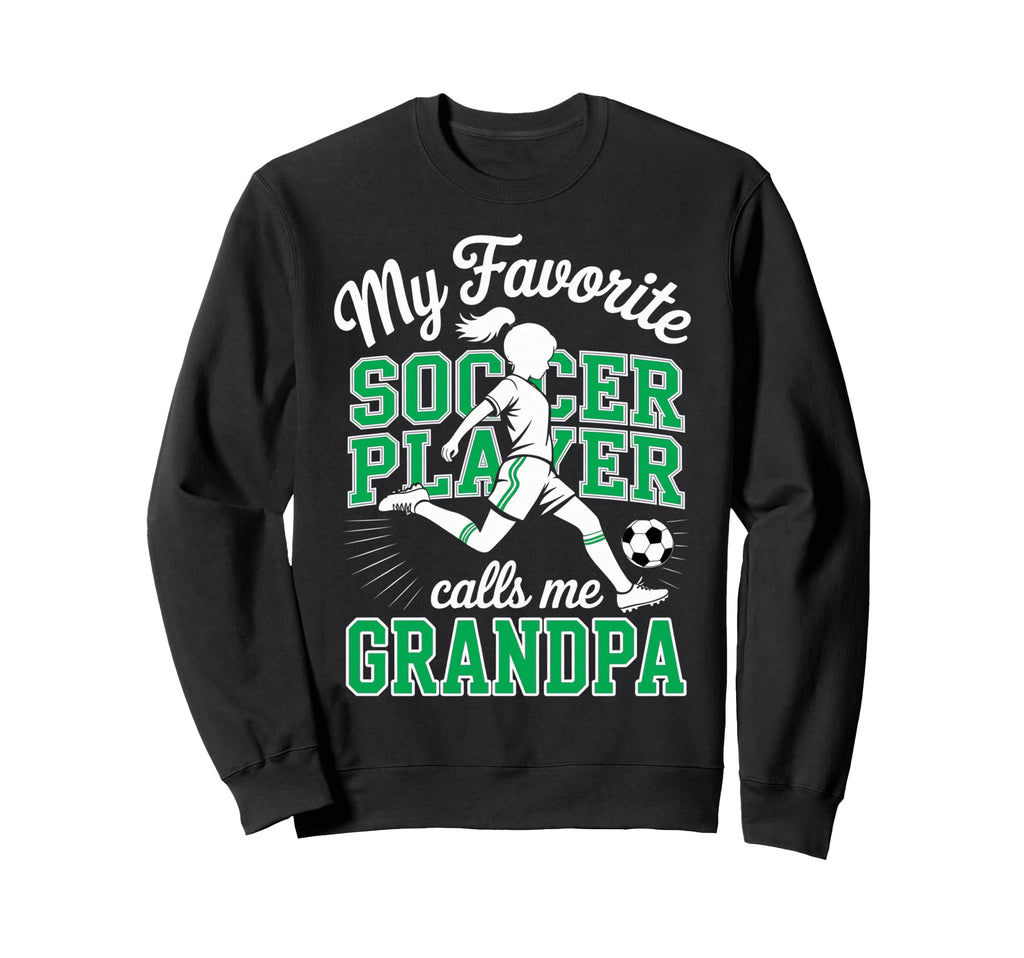 Soccer Favorite Soccer Player Calls Sweatshirt - Graphic Print for Adults - T-Shirt, Sweatshirt, Hoodie