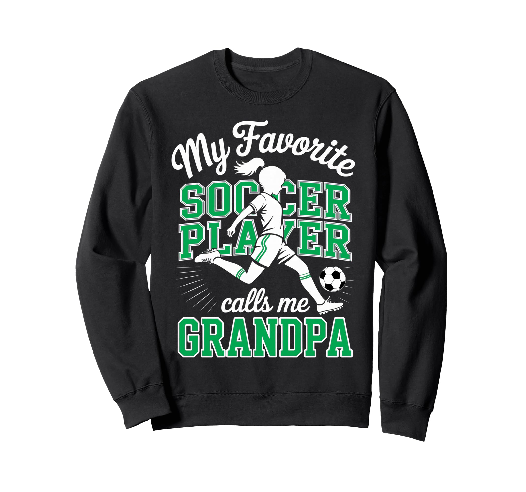 Soccer Favorite Soccer Player Calls Sweatshirt - Graphic Print for Adults - T-Shirt, Sweatshirt, Hoodie