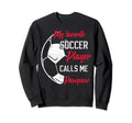 My Favorite Soccer Player Calls Me Paw Sweatshirt - Unique Graphic Unisex - T-Shirt, Sweatshirt, Hoodie