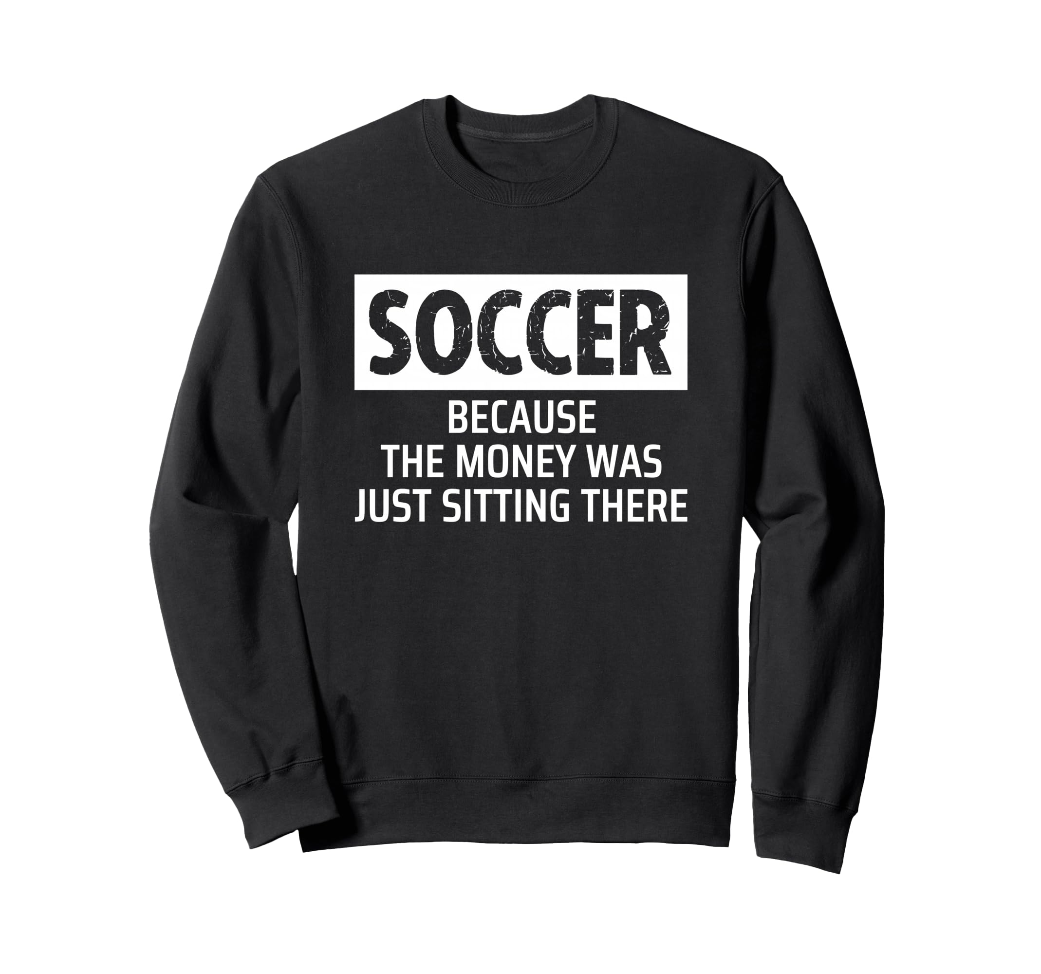 Soccer Parent Mom Dad Because Sweatshirt - Streetwear Style for Adults - T-Shirt, Sweatshirt, Hoodie